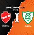 Foto: Arte/Jogada10 - Legenda: Vila Nova e América-MG fazem um dos jogos mais aguardados da Série B / Jogada10