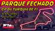 Parque Fechado: treinos da F1 para o GP da Turquia