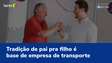 Tradição de pai pra filho é base de empresa de transporte