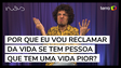 Você para de reclamar sua vida quando nota o esforço de uma pessoa com deficiência?