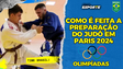 Como é a preparação do judô brasileiro em Paris 2024