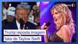 Donald Trump reposta fake news sobre Taylor Swift e irrita a cantora