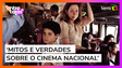 Mitos e verdades sobre o cinema nacional e filmes que ganharam o mundo