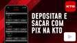 Vídeo KTO Pix: como fazer depósitos e saques com Pix na casa