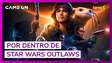 Explorando Star Wars Outlaws: Insights de Bárbara Demerov e João Acácio