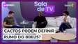 Análise: "Se bobear, Juliette e cactos vão fazer o vencedor da edição"