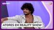 "O ator que está em reality show tem uma vantagem muito grande",