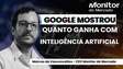 Google já ganha mais com IA do que com YouTube