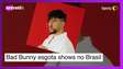 Bad Bunny esgota shows no Brasil, apesar de muita gente duvidar