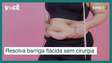 Barriga flácida e saliente? Solução não precisa envolver cirurgias invasivas