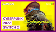 Cyberpunk 2077 no Switch 2 impressiona com estabilidade e visual