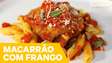 Macarrão com Frango e Molho de Tomates