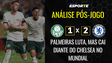 Fim do sonho, Palmeiras perde para o Chelsea e dá adeus ao Mundial de Clubes
