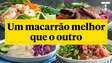 UM MACARRÃO MELHOR QUE O OUTRO