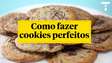 COMO FAZER O COOKIE DE CHOCOLATE PERFEITO