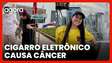 "Eu não estava acreditando que estava com câncer", diz jovem de 27 anos usuária de cigarro eletrônico