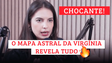 O mapa astral da Virgínia revela tudo 