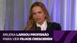 Milena largou profissão para ver filhos crescerem de forma próxima