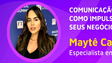 Comunicação: Como impulsionar seus negócios