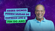 Os signos que vão mudar de emprego até o fim do ano