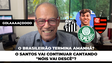 O Brasileirão termina amanhã? O Santos vai continuar cantando "Nóis vai descê"?