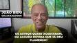 Os astros quase acertaram. Ou alguém dúvida que já deu Flamengo?
