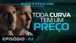 EP02 | RUMO À STOCK PRO | Toda Curva Tem um Preço 🎬