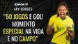 Ary Borges celebra 50 jogos pela Seleção e destaca fase Mãe / Artilheira