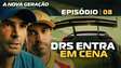 EP08 | A NOVA GERAÇÃO | DRS Entra em Cena 🎬