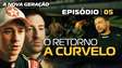 EP05 | A NOVA GERAÇÃO | O Retorno a Curvelo 🎬