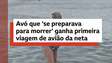 Avó que 'se preparava para morrer' ganha primeira viagem de avião da neta
