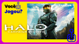 Você jogou Halo: Campaign Evolved?