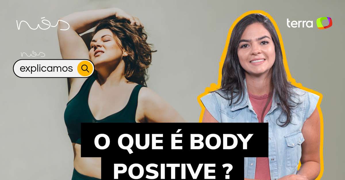 O que é body positive? - Ao Vivo - NÓS EXPLICAMOS - Terra