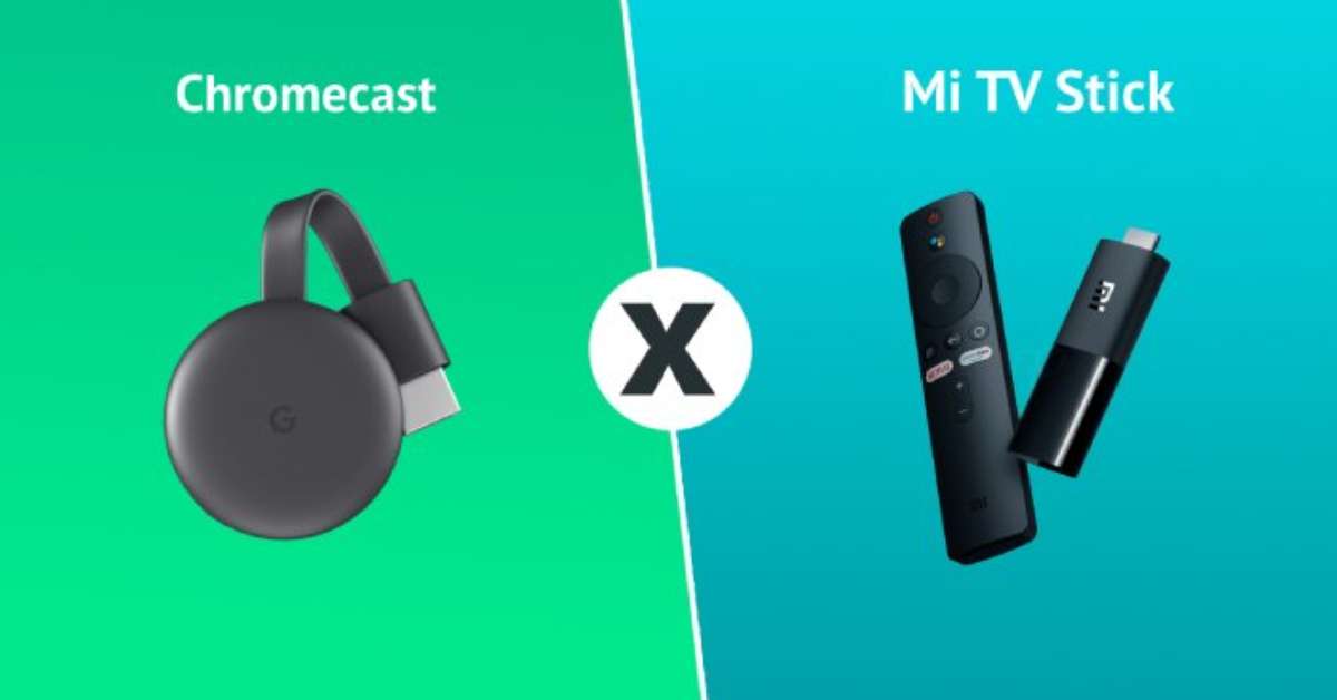 Comparativo Chromecast ou Mi TV Stick; qual é o melhor?