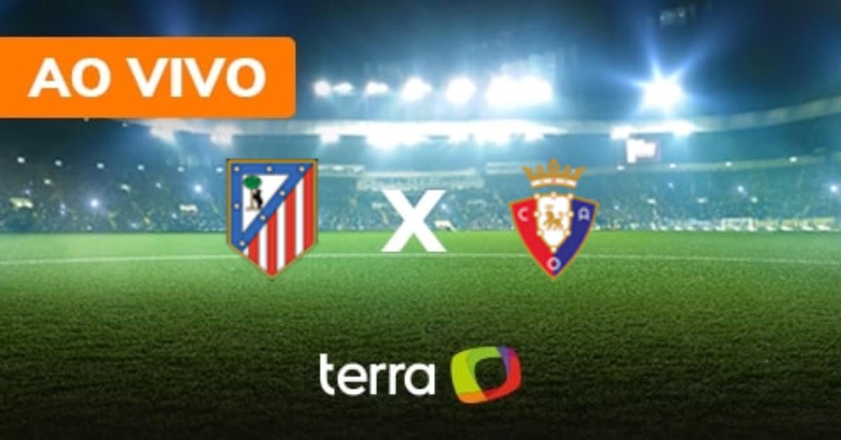 Atlético de Madrid x Osasuna - Ao vivo - Campeonato Espanhol - Minuto a ...