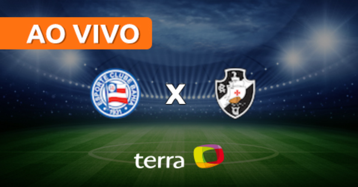 Bahia x Vasco da Gama - Ao vivo - Brasileiro Série A -  Minuto a Minuto Terra