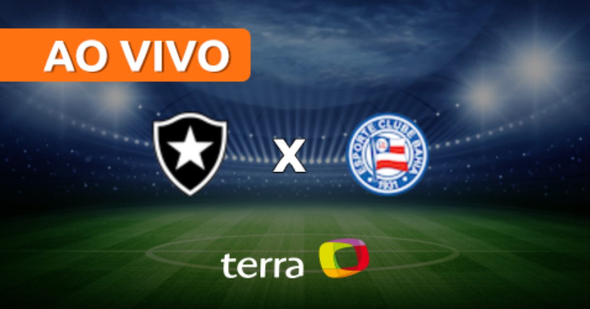 Botafogo X Bahia - Ao Vivo - Brasileiro Série A - Minuto A Minuto Terra