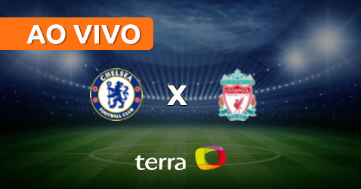 Chelsea x Liverpool - Ao vivo - Campeonato Inglês -  Minuto a Minuto Terra