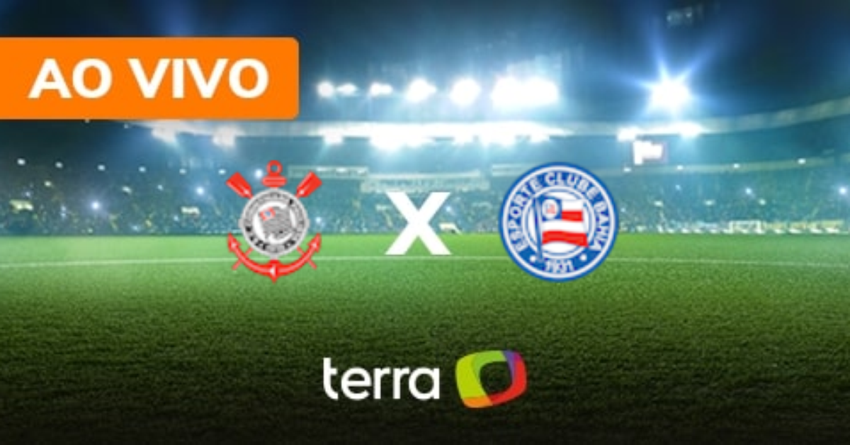 Corinthians x Bahia - Ao vivo - Brasileiro Série A - Minuto a Minuto Terra