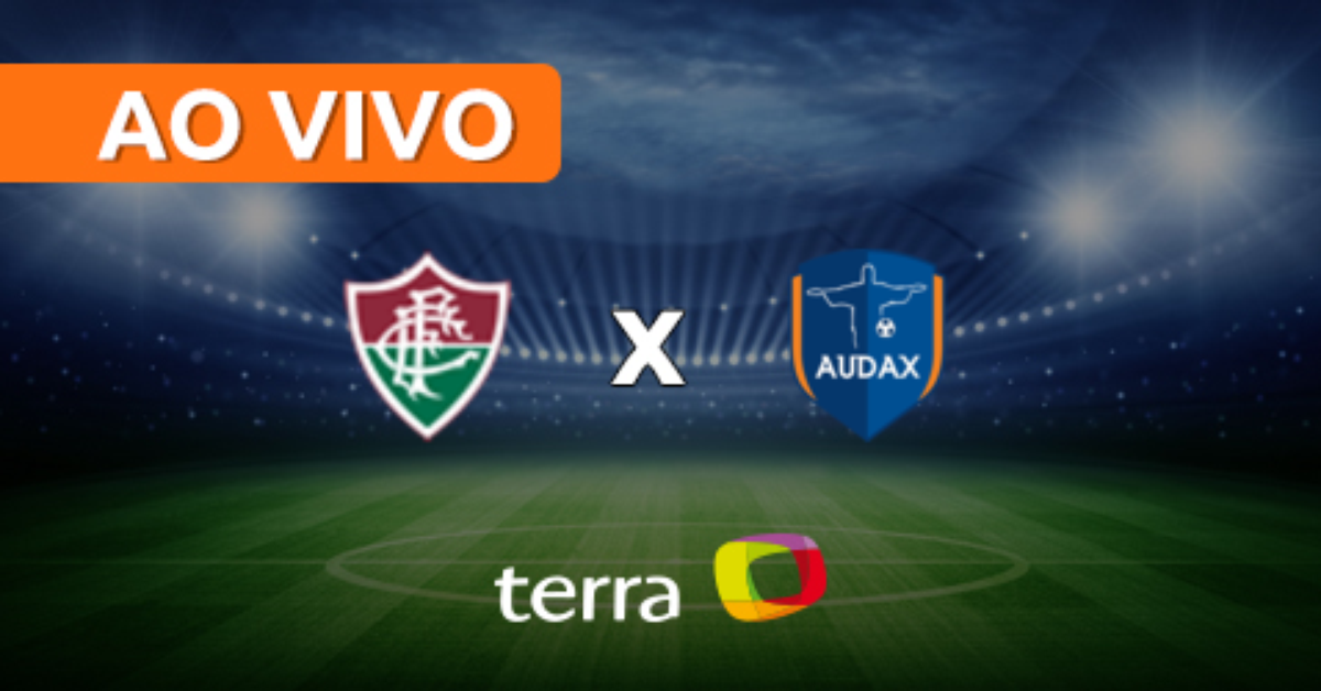 Fluminense x Audax Rio - Ao vivo - Campeonato Carioca -  Minuto a Minuto Terra