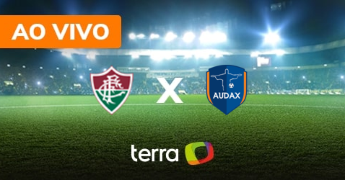 Fluminense x Audax Rio - Ao vivo - Campeonato Carioca -  Minuto a Minuto Terra