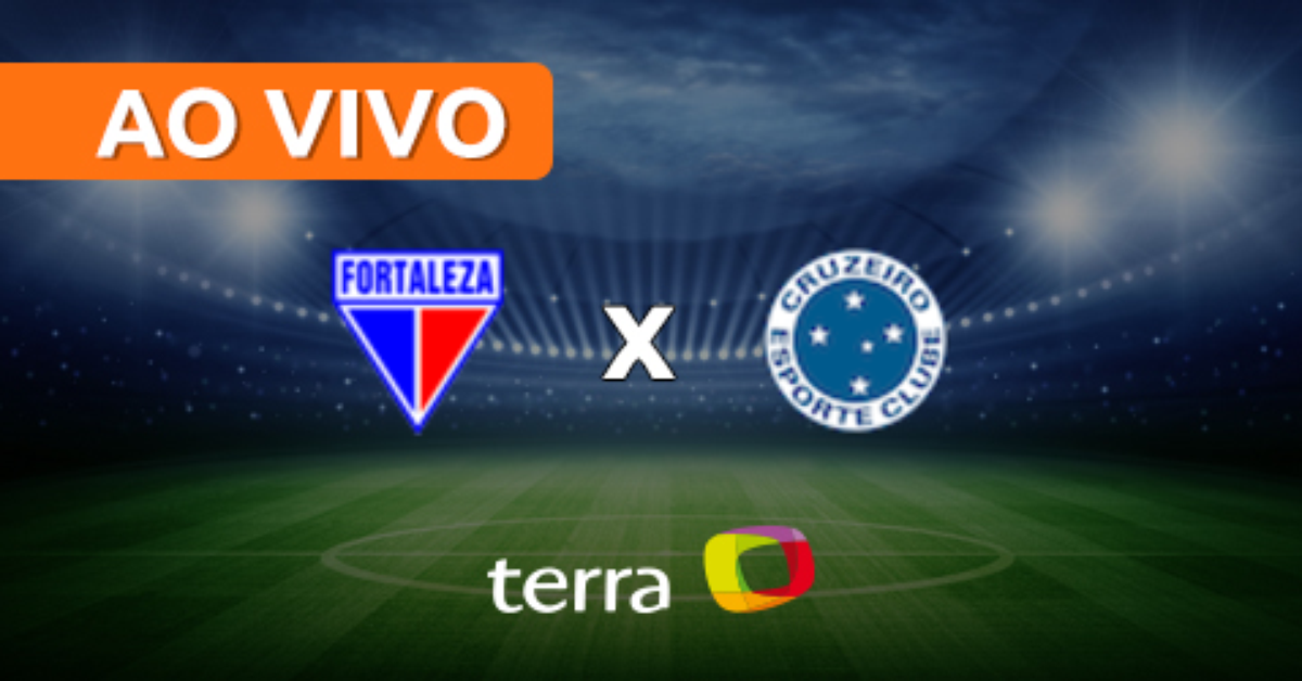 Fortaleza x Cruzeiro - Ao vivo - Brasileiro Série A -  Minuto a Minuto Terra