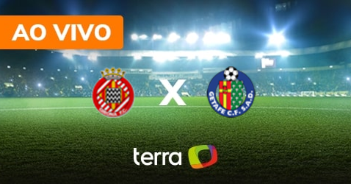 Girona x Getafe - Ao vivo - Campeonato Espanhol - Minuto a Minuto Terra