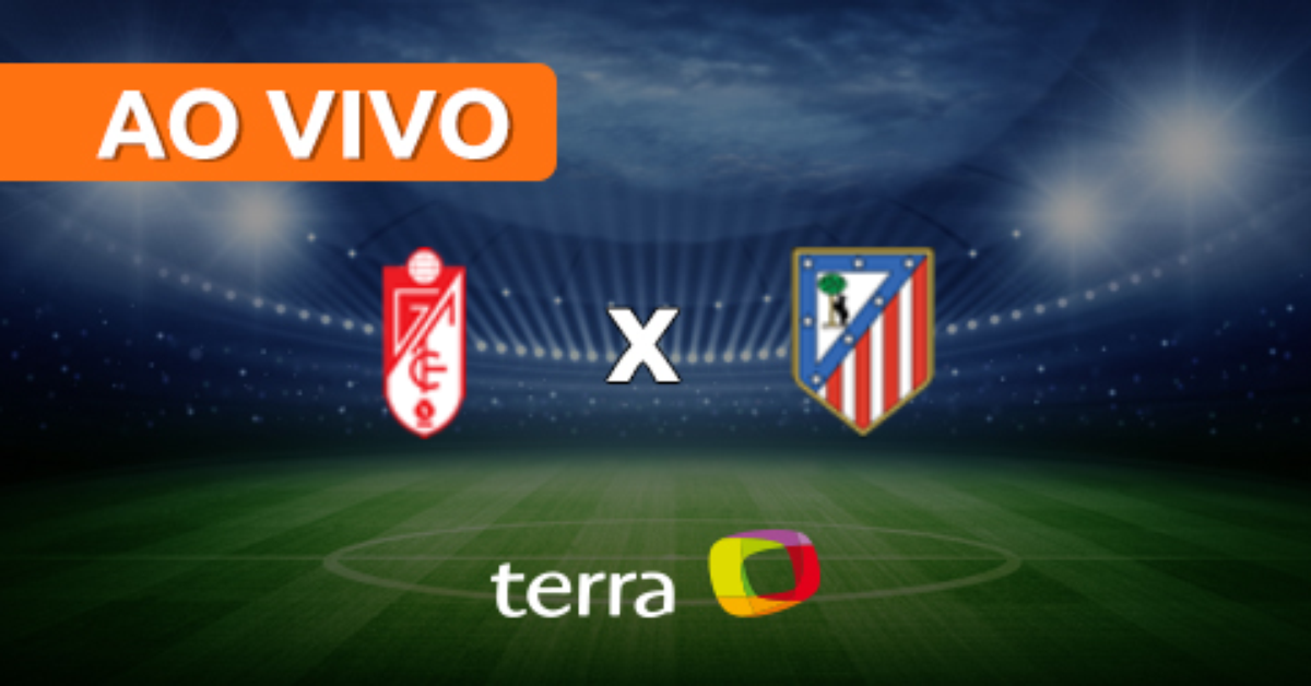 Granada CF x Atlético de Madrid - Ao vivo - Campeonato Espanhol -  Minuto a Minuto Terra