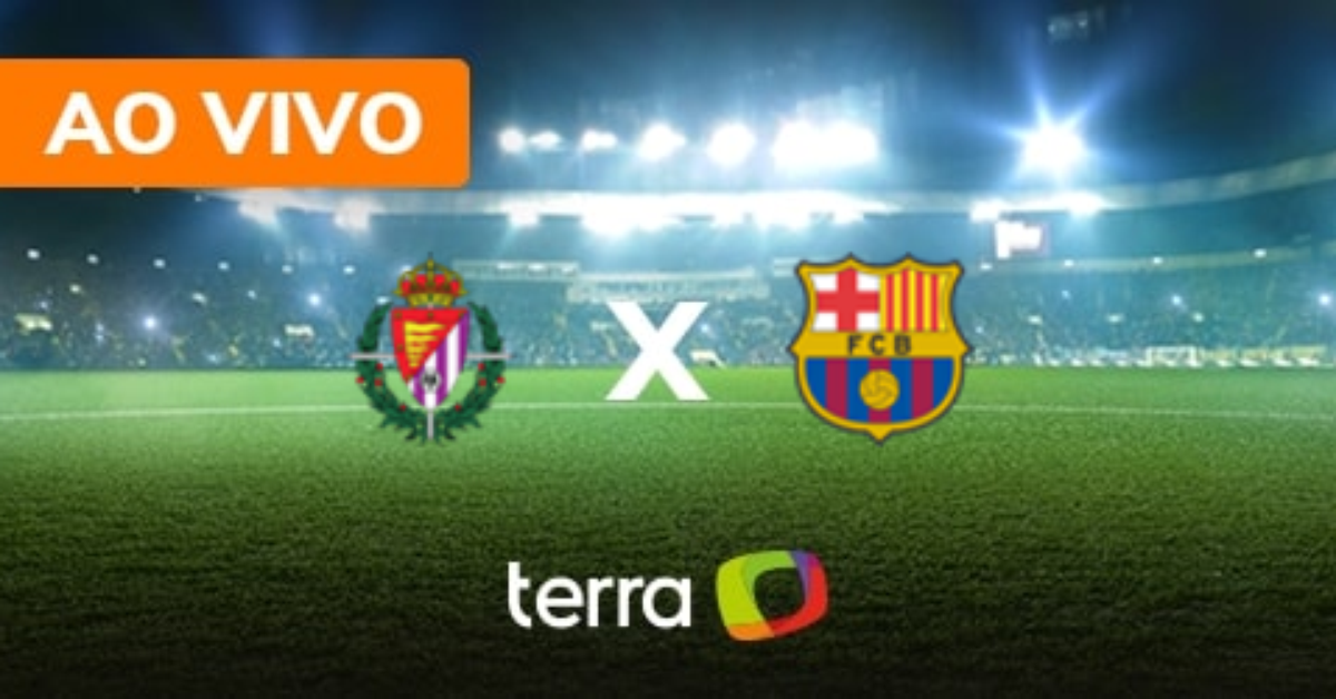 Real Valladolid x Barcelona - Ao vivo - Campeonato Espanhol - Minuto a ...