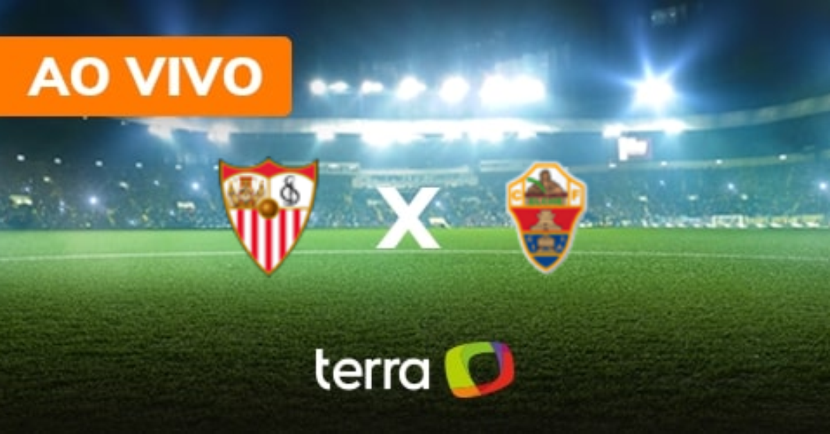 Sevilla x Elche - Ao vivo - Campeonato Espanhol - Minuto a Minuto Terra