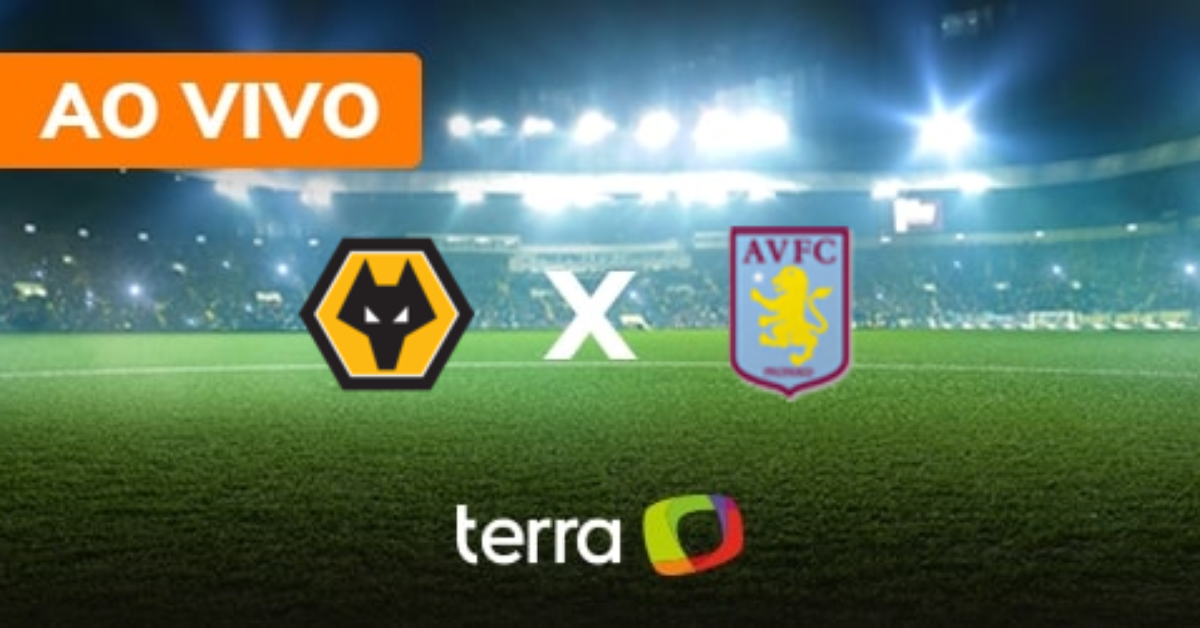Wolves x Aston Villa - Ao vivo - Campeonato Inglês - Minuto a Minuto Terra