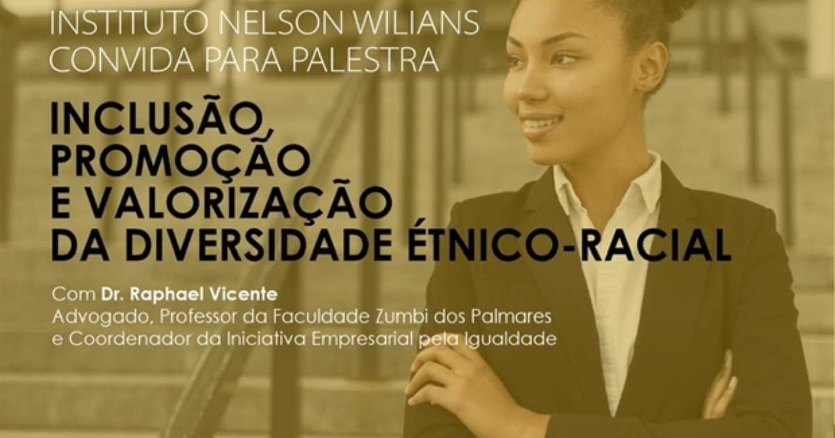 Instituto Nelson Wilians discute inclusão racial