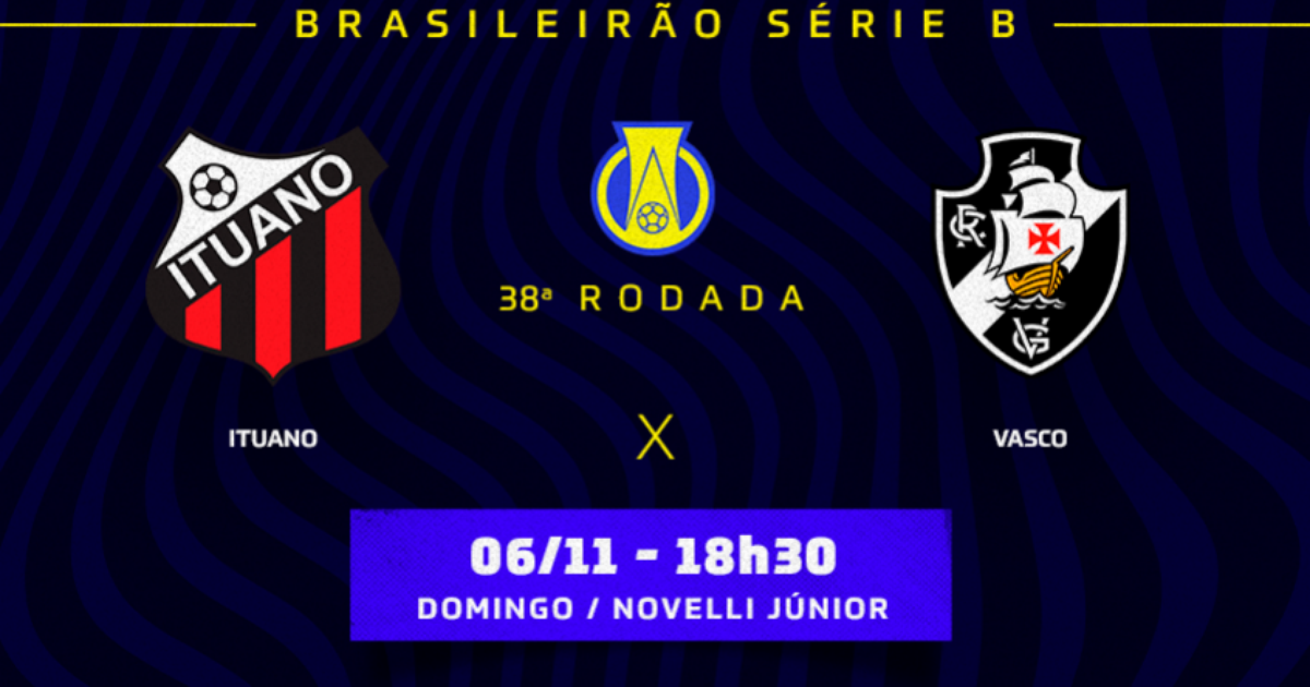 Ituano e Vasco decidem acesso para a Série A do Brasileirão neste domingo  (6)