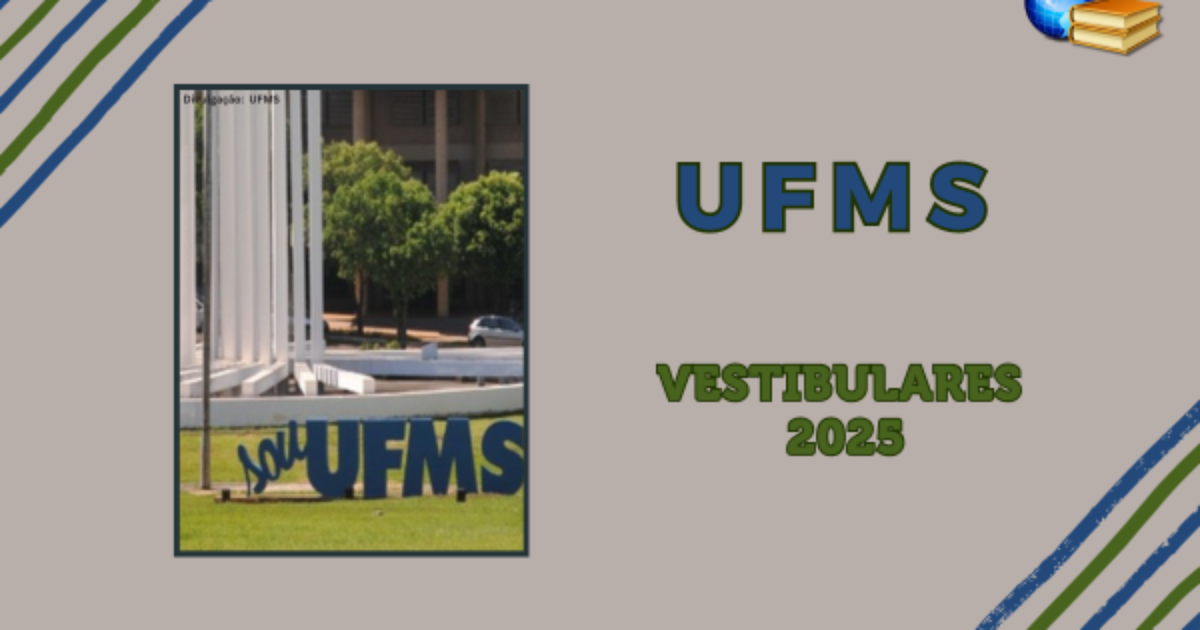 UFMS: Datas Dos Vestibulares 2025 São Divulgadas